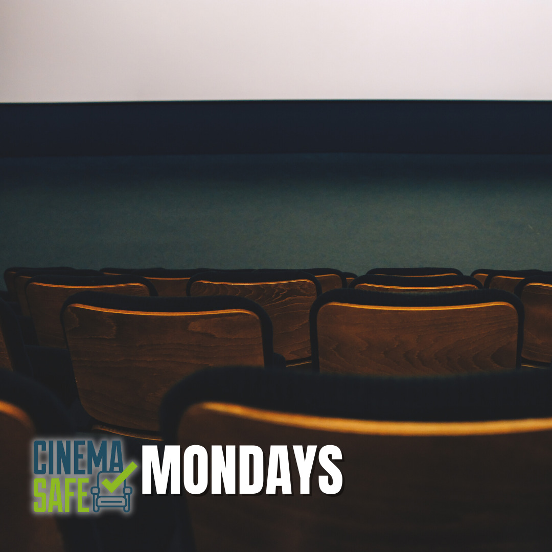 CinemaSafe Mondays starting Monday 3/22