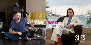 an SLFS branded photo of film directors Wes Anderson and PT Anderson side by side